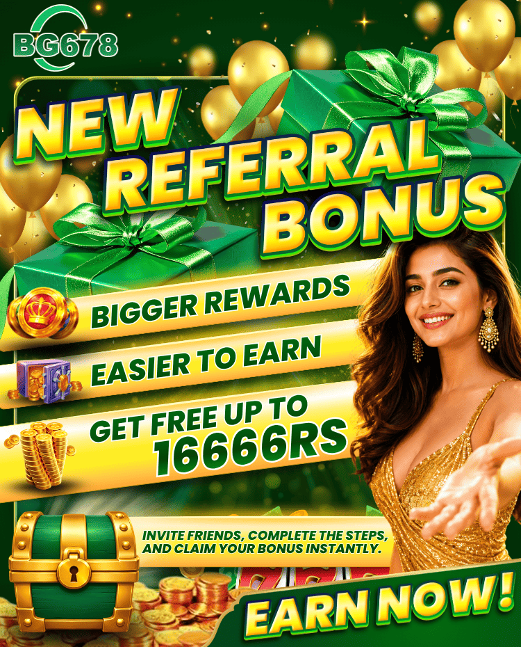 BG678 New Referral Bonus